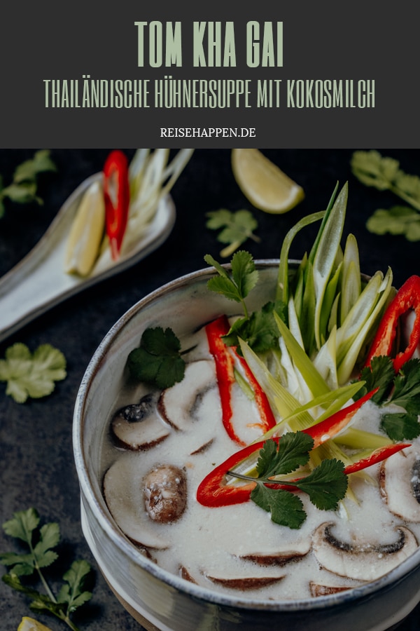 Tom Kha Gai – thailändische Hühnersuppe mit Kokosmilch